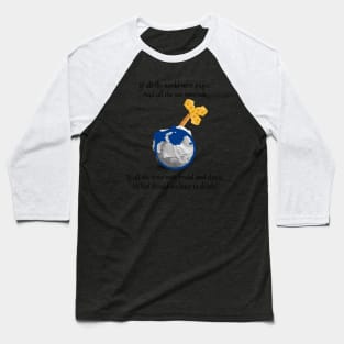 If all the world were paper nursery rhyme Baseball T-Shirt